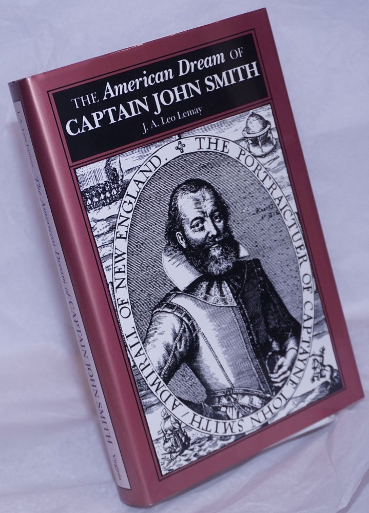 Cat.No: 264538 The American Dream of Captain John Smith. J. A. Leo Lemay.