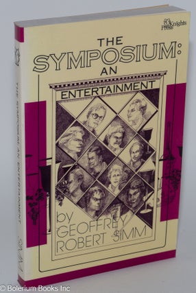 Cat.No: 26455 The Symposium: an entertainment. Geoffrey Robert Simm