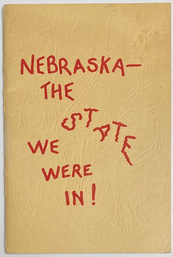 Cat.No: 264553 Nebraska - the state we were in! Life in a government residence hall as seen by a group who lived through it.