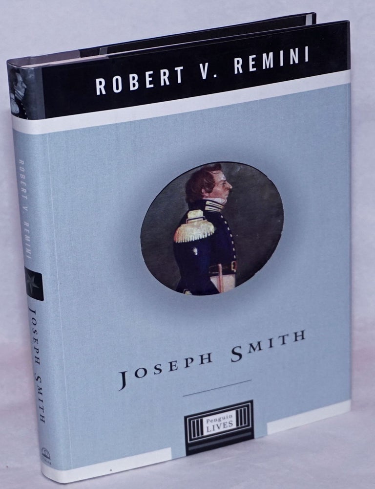 Cat.No: 264624 Joseph Smith: a Penguin Life. Joseph Smith, Robert V. Remini.