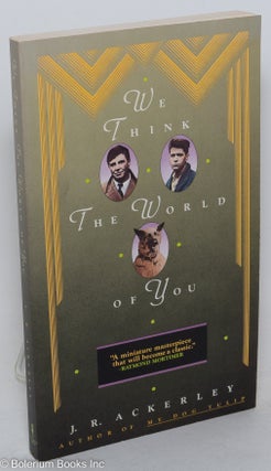 Cat.No: 264666 We Think the World of You. J. R. Ackerley
