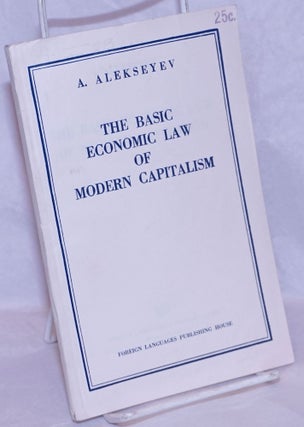 Cat.No: 264714 The Basic Economic Law of Modern Capitalism. A. Alekseyev