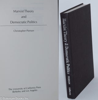 Cat.No: 264799 Marxist theory and democratic politics. Christopher Pierson
