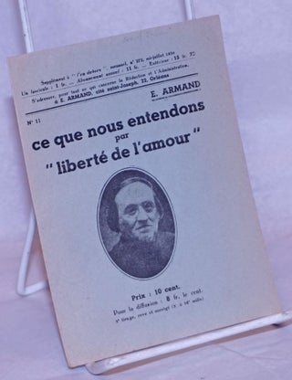 Cat.No: 264805 Ce que nous entendons par "liberté de l'amour" E. Armand, Ernest-Lucien Juin