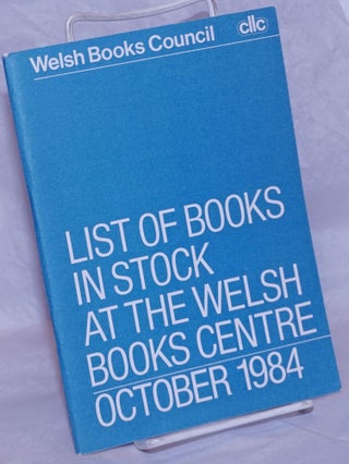 Cat.No: 264810 List of Books in Stock at the Welsh Book Center, October 1984 / Rhestr O...