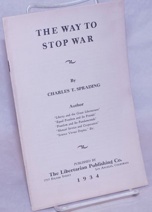 Cat.No: 264814 The Way to Stop War. Charles T. Sprading
