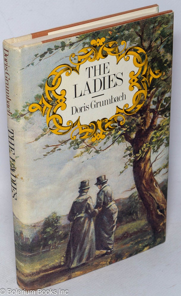 Cat.No: 26482 The Ladies a novel. Doris Grumbach.