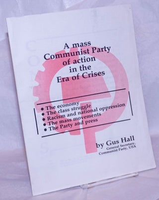 Cat.No: 264877 A mass Communist Party of action in the era of crises: the economy, the...