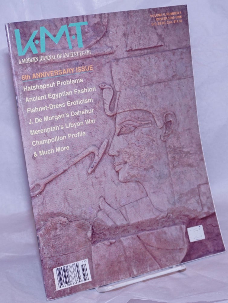 Cat.No: 264882 KMT, A Modern Journal of Ancient Egypt Vol. 6, No. 4 Winter 1995-96, Dennis C. Forbes, Ed.