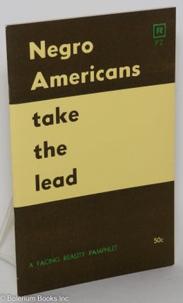 Cat.No: 26489 Negro Americans take the lead; a statement on the crisis in American...
