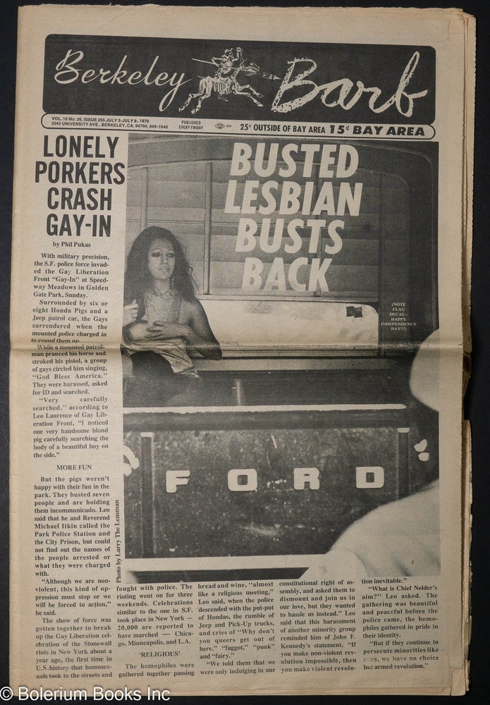 Cat.No: 264909 Berkeley Barb: vol. 10, #26 (#255) July 3-9, 1970: Busted Lesbian Busts Back & Lonely Porkers Crash Gay-In. Max Scherr, Jane, Hippocrates Phil Pukas, Tari, Paul Cantor.