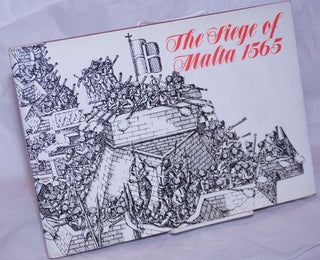 Cat.No: 264982 The Siege of Malta, 1565. Ian C. T. F. R. Barling Lochhead, Michael Goss, and