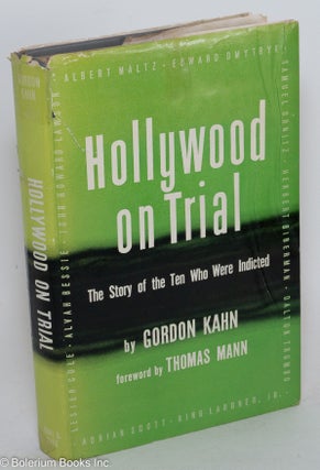 Cat.No: 265086 Hollywood on trial: the story of the 10 who were indicted. Gordon Kahn,...