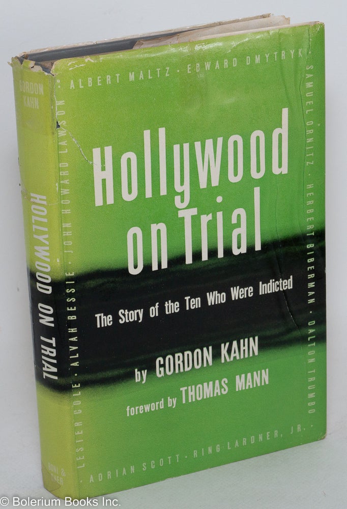 Cat.No: 265086 Hollywood on trial: the story of the 10 who were indicted. Gordon Kahn, Thomas Mann.