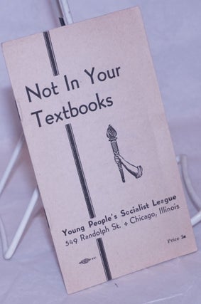 Cat.No: 265125 Not in your textbooks. Young People's Socialist League