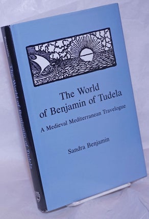 Cat.No: 265127 The World of Benjamin of Tudela; A Medieval Mediterranean Travelogue....