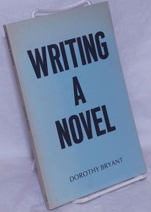 Cat.No: 265194 Writing a Novel. Dorothy Bryant