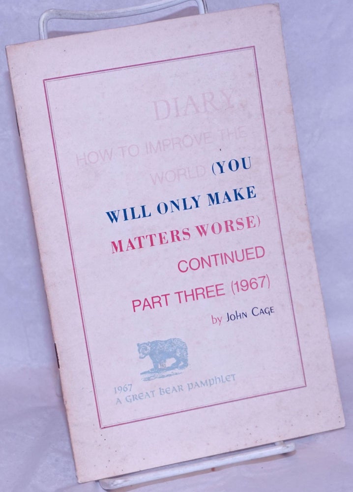 Cat.No: 265197 Diary: how to improve the world (you will only make matters worse) continued part three (1967). John Cage.