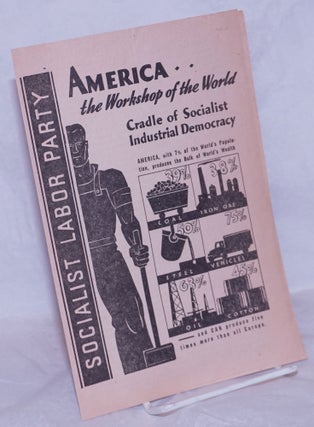 Cat.No: 265214 America..the Workshop of the World: Cradle of Socialist Industrial...