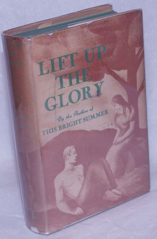 Cat.No: 265266 Lift Up the Glory. By the author of This Bright Summer. Anonymous, Richard Warren Hatch.