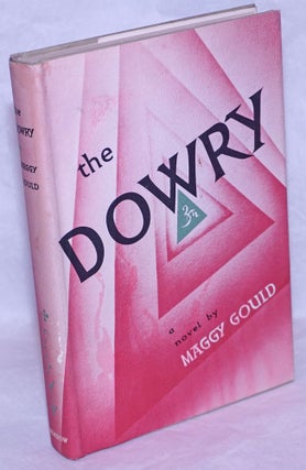 Cat.No: 265329 The Dowry: a novel. Maggy Gould