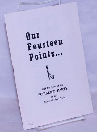 Cat.No: 265347 Our fourteen points... 1948 platform of the Socialist Party of the State...