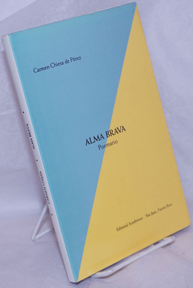 Cat.No: 265411 Alma Brava: poemario. Carmen Chiesa de Pérez, Tommy Cabán.