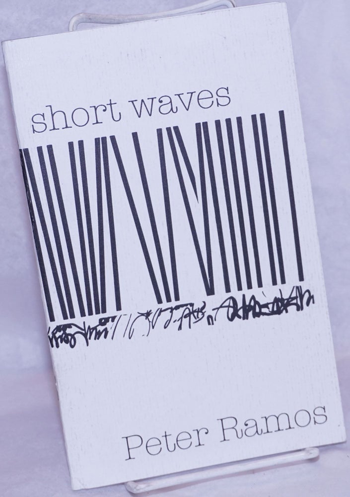Cat.No: 265426 Short Waves (poetry) [inscribed & signed]. Peter Ramos.