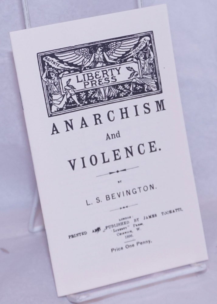 Cat.No: 265436 Anarchism and Violence. Louisa S. Bevington.
