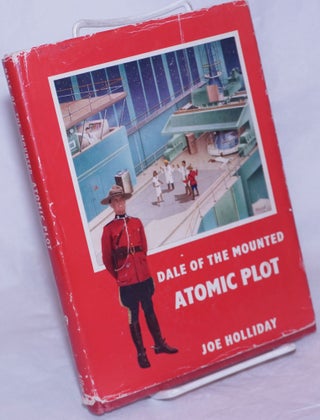 Cat.No: 265481 Dale of the Mounted: atomic plot. Joe Holliday