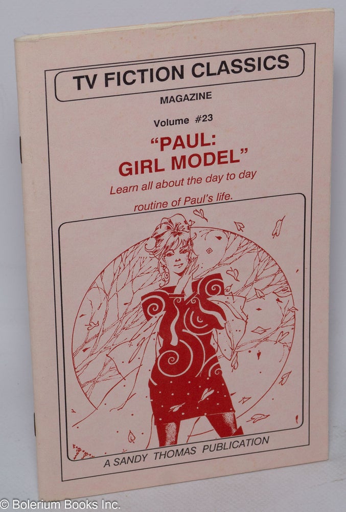 Cat.No: 265496 TV Fiction Classics Magazine #23, "Paul: Girl Model" Sandy Thomas, Rene author.