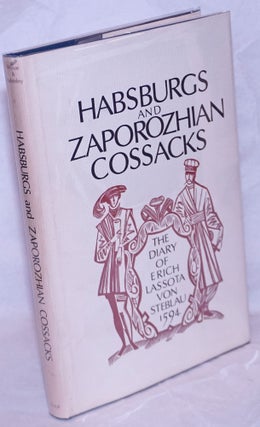 Cat.No: 265614 Habsburgs and Zaporozhian Cossacks; The Diary of Erich Lassota Von...