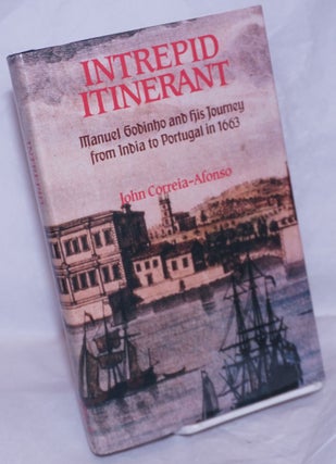 Cat.No: 265639 Intrepid Itinerant: Manuel Godinho and his journey from India to Portugal...