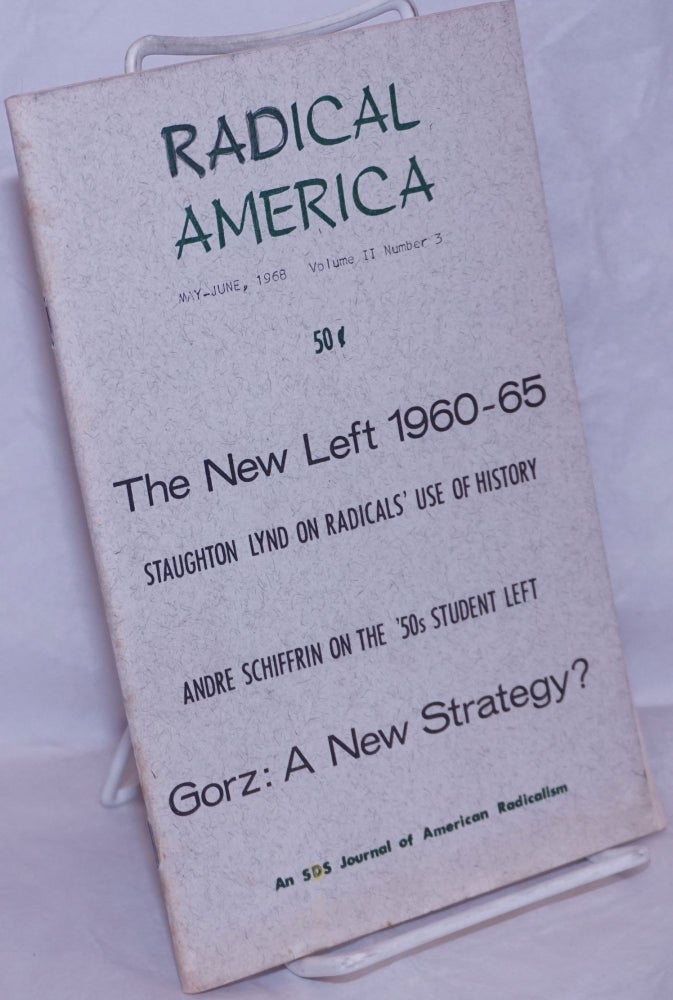 Cat.No: 265665 Radical America, an SDS journal of American radicalism. May-June, 1968, vol. 2, no. 3. Paul Buhle, ed.