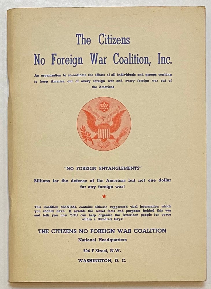Cat.No: 265703 The Citizens No Foreign War Coalition, Inc. [Interior title: A. Oscar...