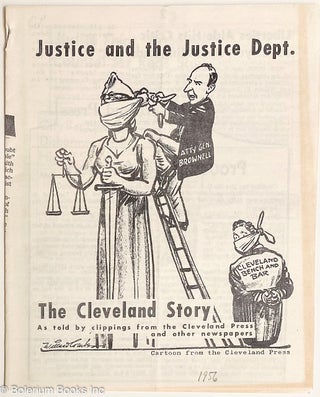 Cat.No: 265803 Justice and the Justice Dept.: The Cleveland story as told by clippings...