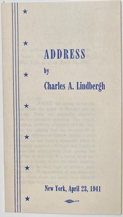 Cat.No: 265808 Address by Charles A. Lindbergh. New York, April 23, 1941. Charles A....