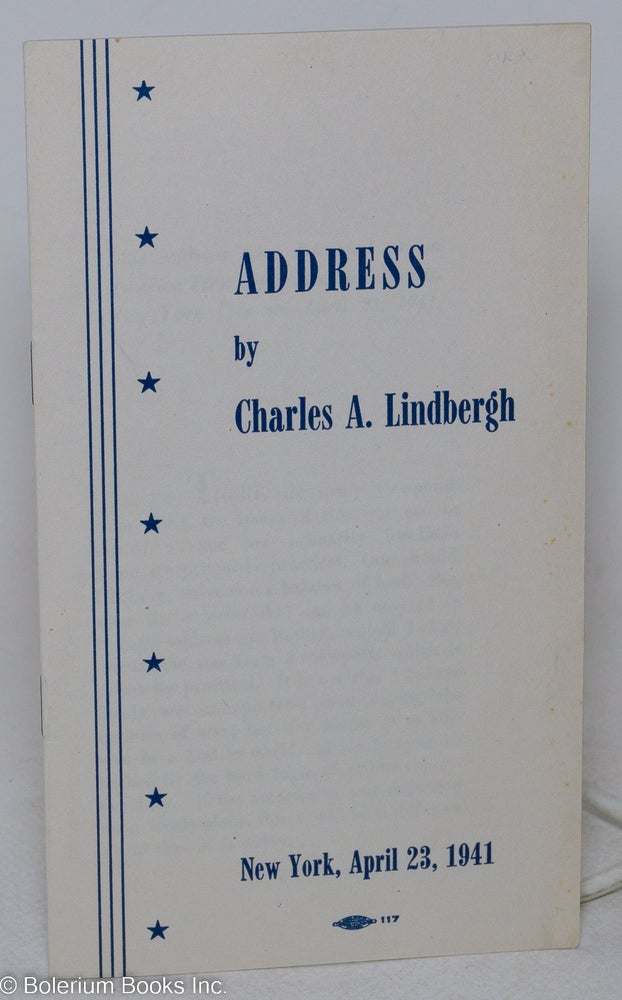 Cat.No: 265812 Address by Charles A. Lindbergh. New York, April 23, 1941. Charles A. Lindbergh.