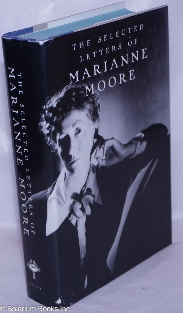 Cat.No: 265854 The Selected Letters of Marianne Moore. Marianne Moore, Celeste Goodridge Bonnie Costello, Cristanne Miller.