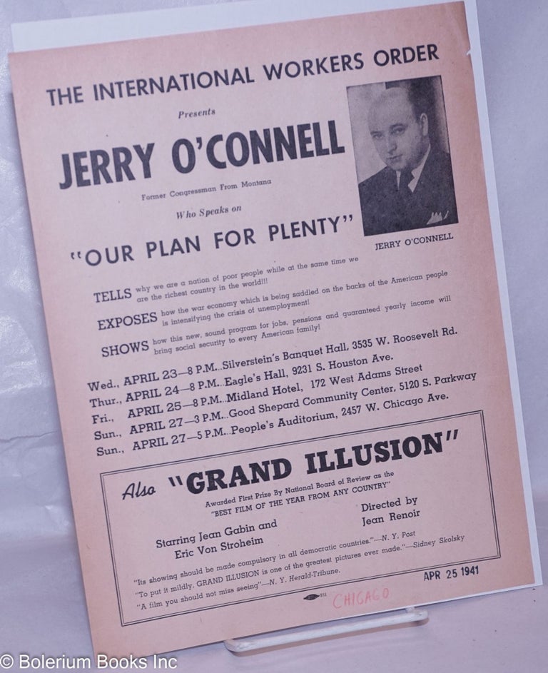 Cat.No: 265906 The International Workers Order presents Jerry O'Connell former congressman from Montana, who speaks on "Our plan for plenty" International Workers Order, and Jerry O'Connell.