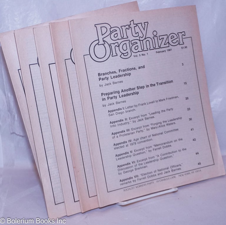 Cat.No: 265929 Party Organizer, vol. 5, no. 1, February 1981 to no. 5, September, 1981. Socialist Workers Party.
