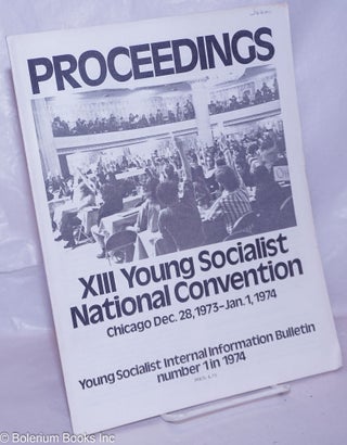 Cat.No: 265931 Proceedings: XIII Young Socialist National Convention. Young Socialist...