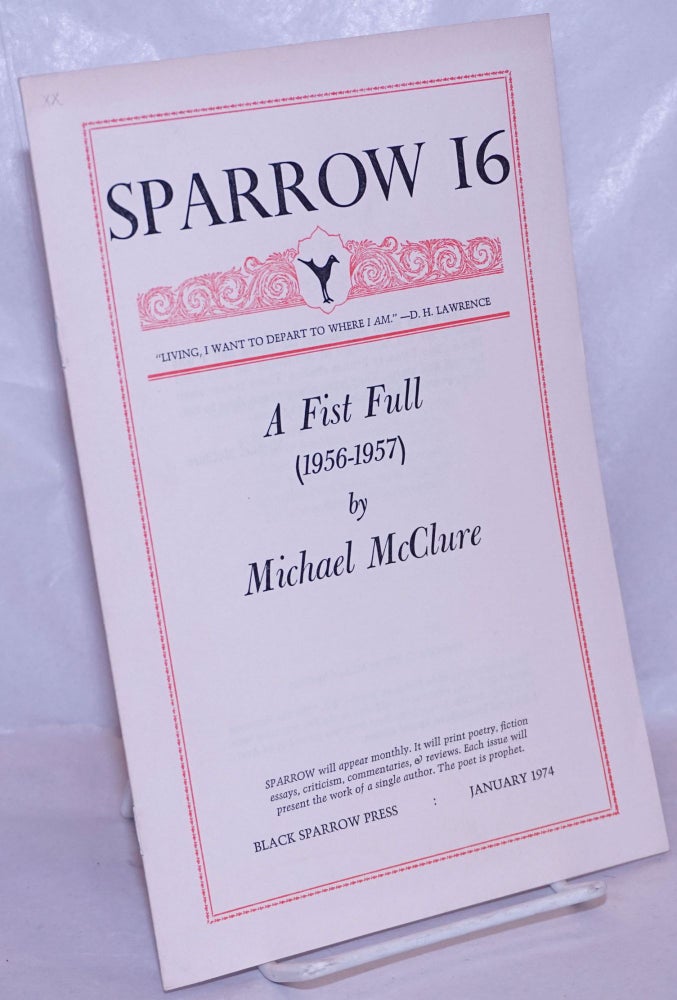 Cat.No: 265990 Sparrow 16: A Fist Full (1967-1957) January, 1974. Michael McClure.