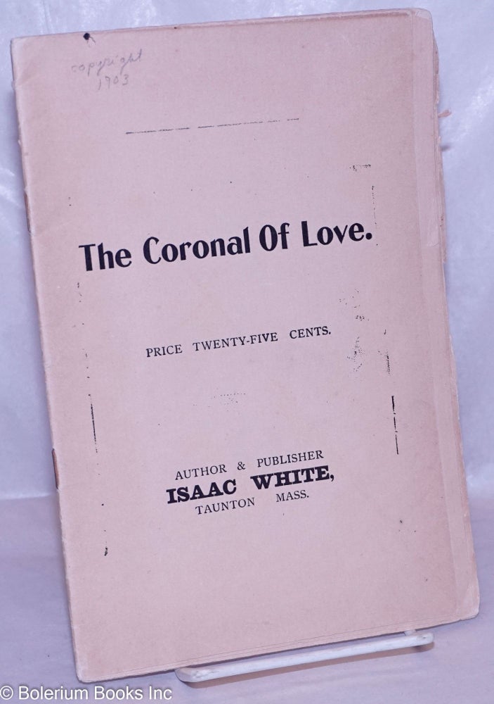 Cat.No: 265996 The Coronal of Love. Reverend Isaac White.