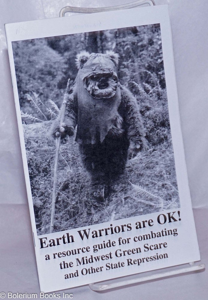 Cat.No: 266046 Earth Warriors are OK! a resource guide for combatting the Midwest Green Scare and Other State Repression