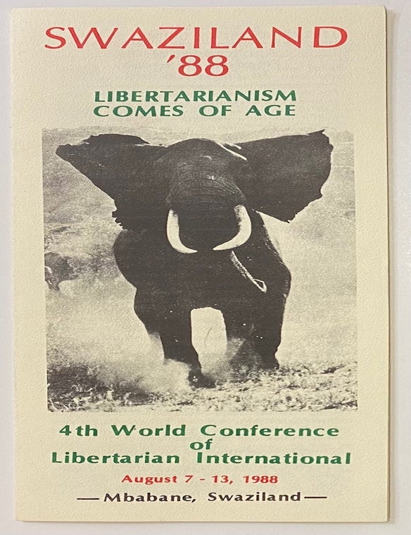 Cat.No: 266127 Swaziland '88: Libertarianism comes of age. 4th world conference of Libertarian International
