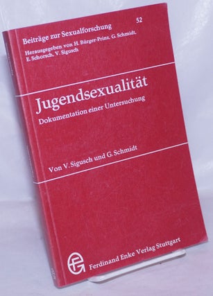 Cat.No: 266129 Jugendsexualität: dokumentation einer untersuchung. Gunter und Volkmar...