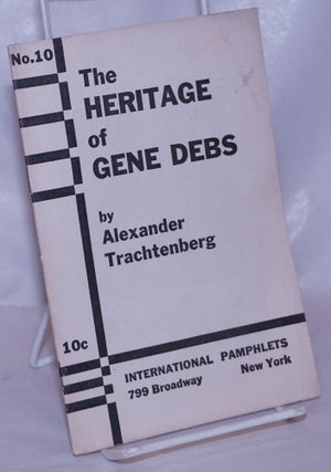 Cat.No: 266256 The Heritage of Gene Debs. Alexander Trachtenberg