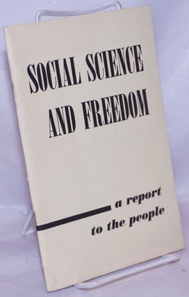 Cat.No: 266386 Social Science and Freedom: a report to the people. The eighth in a...