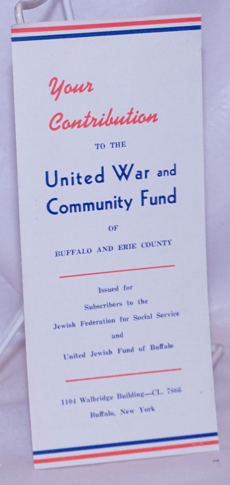Cat.No: 266398 Your Contribution to the United War and Community Fund of Buffalo and Erie County. Issued for subscribers to the Jewish Federation for Social Service and United Jewish Fund of Buffalo